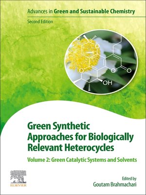cover image of Green Synthetic Approaches for Biologically Relevant Heterocycles, Volume 2